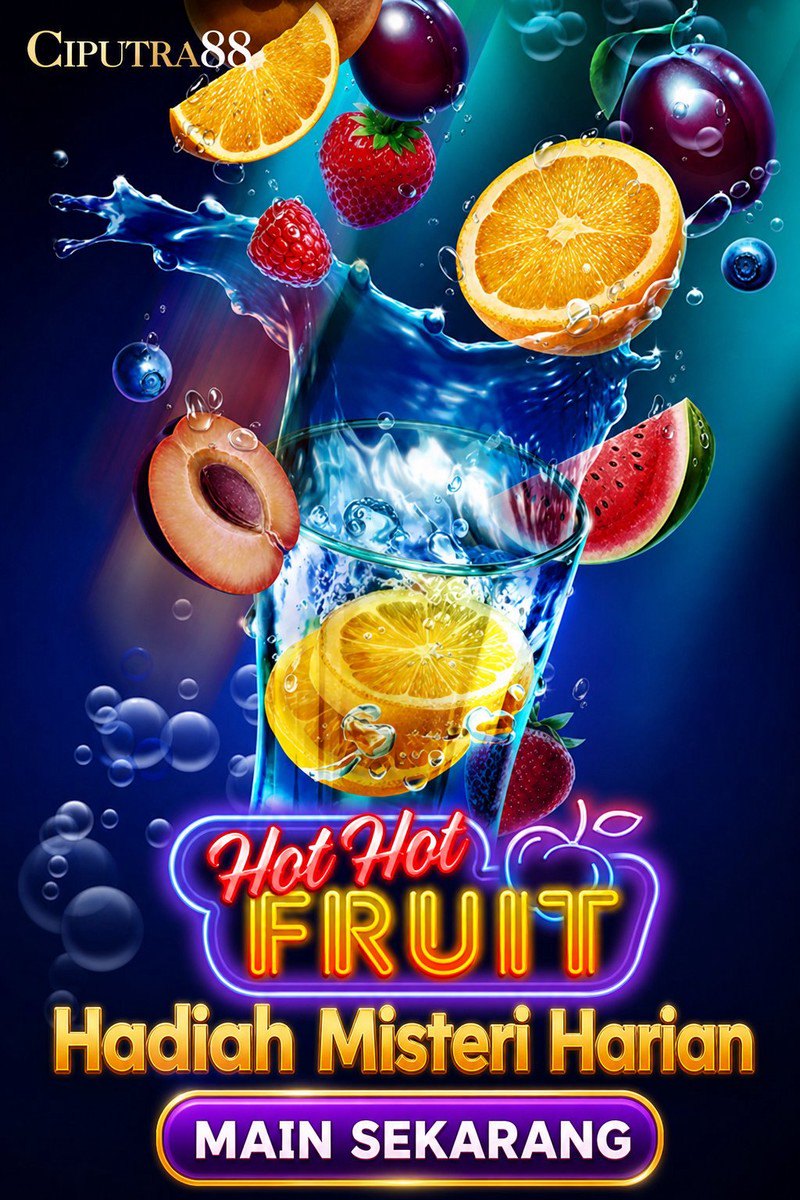 Hot Hot Fruit · CIPUTRA88